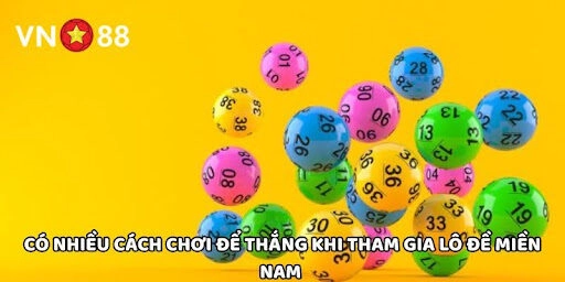 Lô Đề Miền Nam VN88 – Hình Thức Cá Cược Hấp Dẫn & Thú Vị