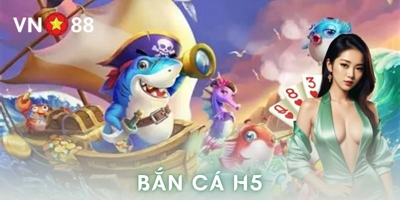 Bắn cá H5 VN88