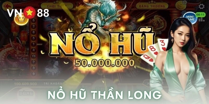 Nổ hũ thần long VN88