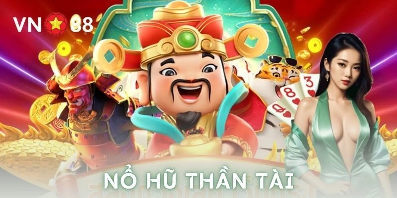 Nổ hũ thần tài VN88